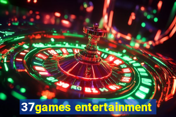 37games entertainment